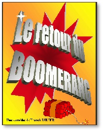 Pièce "Le retour du boomerang" de Franck Didier